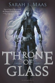 Throne of Glass - Sarah J Maas