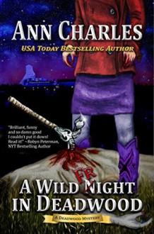 A Wild Fright in Deadwood - Ann Charles