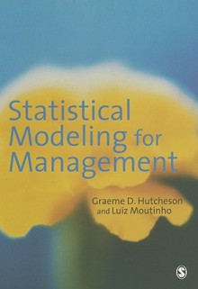 Statistical Modeling for Management - Graeme D. Hutcheson, Luiz A.M. Moutinho