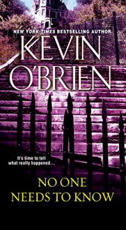 No One Needs To Know - Kevin O'Brien