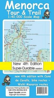 Menorca Tour And Trail Map Super Durable Version (Tour & Trail Maps) - David Brawn