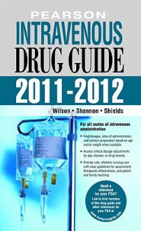 Prentice Hall Intravenous Drug Guide 2011-2012 - Robb Wilson