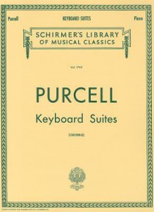 Keyboard Suites: Piano Solo - Purcell Henry, Richard Aldrich, Louis Oesterle