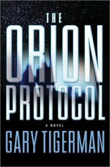 The Orion Protocol - Gary Tigerman