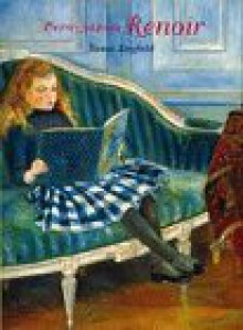 First Impressions: Pierre Auguste Renoir - Susan Rayfield