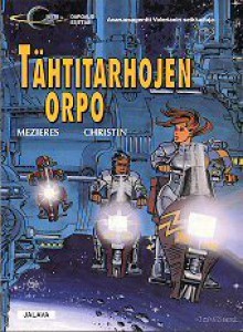 Tähtitarhojen orpo (Avaruusagentti Valerianin seikkailuja, #18) - Pierre Christin, Jean-Claude Mézières