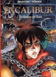 De klauwen van Rome (Excalibur, #3) - Arleston, Hubsch