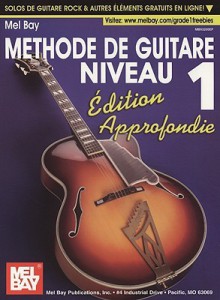 Mel Bay's Modern Guitar Method Grade 1, Expanded Edition - French Edt. - Odile Noel, Mel Bay, trans: Odilie Noel