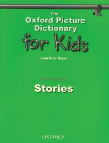 The Oxford Picture Dictionary for Kids: Reproducibles: Stories - Joan Ross Keyes