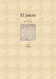 El Juicio - José Antonio Fortea