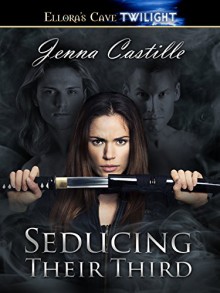 Seducing Their Third (Destinies Entwined) - Jenna Castille