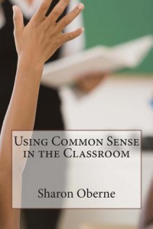 Using Common Sense in the Classroom: Understanding Children's Hidden Disabilities - Sharon Oberne