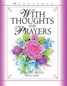 With Thoughts and Prayers: Thinking of You with Love - Frances Grant