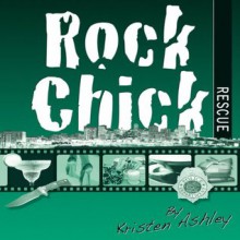 Rock Chick Rescue - Kristen Ashley, Susannah Jones