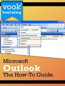 Microsoft Outlook: The How-To Guide - Dr. Vook