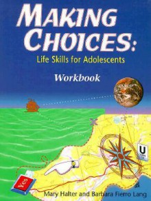 Making Choices: Student Workbook - Mindy Bingham