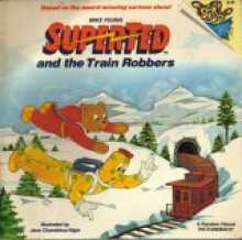 SUPERTED & TRAIN ROBBR (Random House Pictureback) - Mike Young, Jane Chambless-Rigie