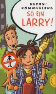 So Ein Larry! - Thomas Brinx