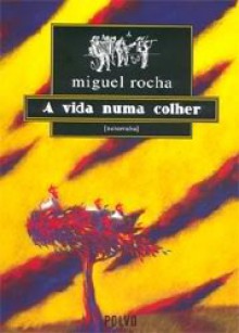 A Vida Numa Colher [Beterraba] - Miguel Rocha