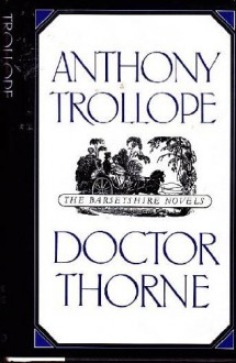 Doctor Thorne - Anthony Trollope