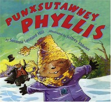 Punxsutawney Phyllis - Susanna Leonard Hill, Jeffrey Ebbeler