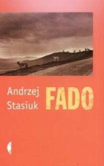 Fado - Andrzej Stasiuk