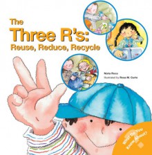 The Three R's: Reuse, Reduce, Recycle - Nuria Roca