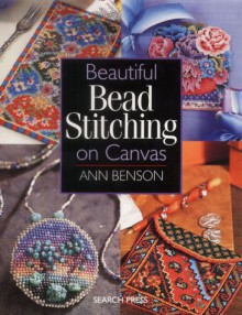 Beautiful Bead Stitching on Canvas - Ann Benson