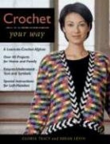 Crochet Your Way - Gloria Tracy, Susan Levin