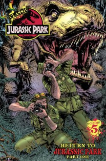 Classic Jurassic Park Volume 5: Return to Jurassic Park Part Two (Classic Jurassic Park (IDW)) - Mary Bierbaum