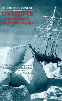 Endurance : Shackleton's Incredible Voyage - Alfred Lansing