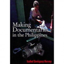 Making Documentaries in the Philippines - Isabel Enriquez Kenny