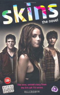 Skins: The Novel - Ali Cronin