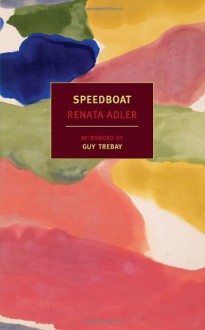 Speedboat - Renata Adler, Guy Trebay