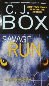 Savage Run: A Joe Pickett Novel - C. J. Box