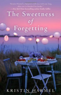 The Sweetness of Forgetting - Kristin Harmel