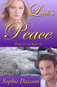 Leah's Peace (Stones Creek #1) - Sophie Dawson