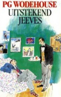 Uitstekend Jeeves - P.G. Wodehouse