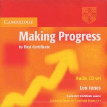 Making Progress to First Certificate: A Pre-First Certificate Course - Leo Jones