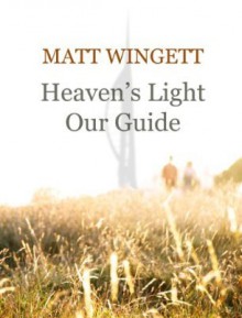 Heaven's Light Our Guide (The Portsmouth Stories) - Matt Wingett