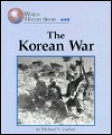 World History Series - The Korean War (World History Series) - Michael V. Uschan