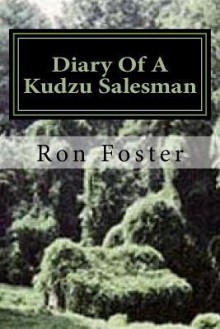 Diary of a Kudzu Salesman - Ron Foster