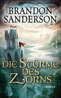 Die Stürme des Zorns: Roman (Die Sturmlicht-Chroniken (The Stormlight Archive) 4) - Brandon Sanderson,Michael Siefener