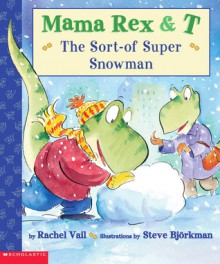 Sort-of Supersnowman - Rachel Vail