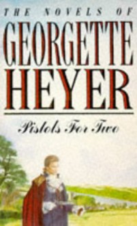 Pistols For Two - Georgette Heyer