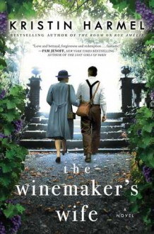 The Winemaker's Wife - Kristin Harmel