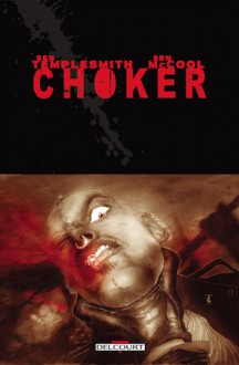 Choker - Ben Templesmith, Ben McCool