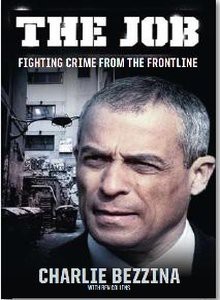 The Job: Fighting Crime From the Frontline - Charlie Bezzina, Ben Collins