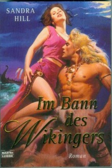 Im Bann des Wikingers - Sandra Hill