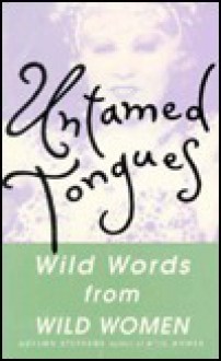 Untamed Tongues: Wild Words from Wild Women - Autumn Stephens